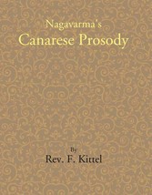 Nagavarma&#39;s Canarese Prosody [Hardcover] - £32.26 GBP