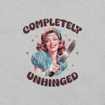Completely Unhinged Unisex T-Shirt - £15.79 GBP+