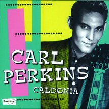 Caldonia [Audio CD] Carl Perkins - £7.00 GBP