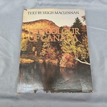 The Colour of Canada by Hugh MacLennan (1978, Book, Illustrated) - £8.03 GBP