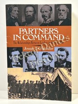 Partners in Command: The Relationships Betw by Joseph Glatthaar (1994 Softcover) - £10.35 GBP