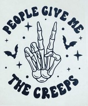 People Give Me The Creeps| Spooky | Skeleton|Peace|Vinyl|Decal|YouPickColor - $2.97