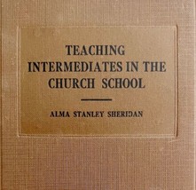 Teaching Intermediates In The Church School 1935 HC Religious Teacher Guide E34 - £19.58 GBP