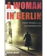 A Woman in Berlin (1945), A Diary, Eight Weeks in the Conquered City - $9.99