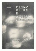 (1st Edition) Ethical Issues in Modern Medicine by Robert &amp; Arras Hunt, ... - £19.92 GBP