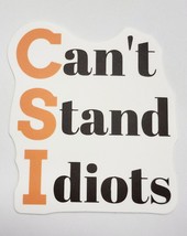 Can&#39;t Stand Idiots Multicolor Funny Parody Sticker Decal Embellishment Awesome - £1.83 GBP
