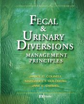 Fecal &amp; Urinary Diversions: Management Principles [Paperback] Colwell R.... - $28.79