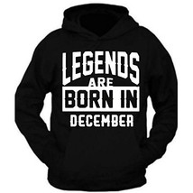 Legends Are Born In December Birthday Month Humor Men Black Hoodie Father&#39;s Day  - £21.64 GBP+
