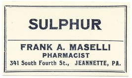 1 Vintage Pharmacy Label SULPHUR Pharmacist Frank A. Maselli Jeanette, PA. - $28.11