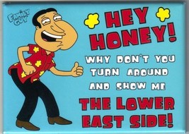 The Family Guy, Quagmire Hey Honey! Show Me The Lower East Side! Magnet, NEW - £3.12 GBP