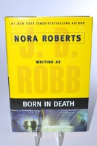 Born In Death By Nora Roberts Writing as J.D. Robb - £3.92 GBP