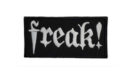 Freak! Embroidered Applique Iron On Patch 4&quot; x 2&quot; Biker Emo Funny - £5.71 GBP