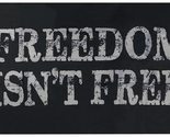 3x5 Freedom Isn&#39;t Free Distressed Black 3&#39;x5&#39; 68D Woven Poly Nylon Flag ... - £3.82 GBP