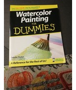 Watercolor Painting for Dummies by Colette Pitcher 2008 - £7.72 GBP