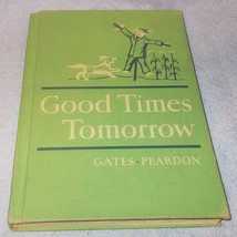 Good Times Tomorrow Gates Peardon Children's Elementary School Reader Textbook - £7.95 GBP