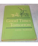 Good Times Tomorrow Gates Peardon Children&#39;s Elementary School Reader Te... - $13.63 CAD