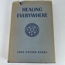 Healing Everywhere John Gayner Banks A Book of Healing Mission Talks HC DJ 1953 - $39.15