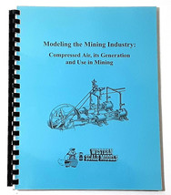 Modeling The Mining Industry: Compressed Air, its Generation and Use in ... - $48.69