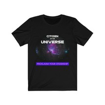 Citizen of the Universe Proclaim your citizenship space Unisex Jersey - $19.99