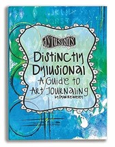 Ranger Distinctly Dylusional A Guide to Art Journaling - $63.99