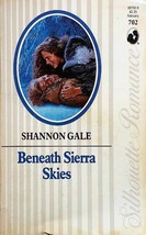 Beneath Sierra Skies (Silhouette Romance #702) by Shannon Gale / 1990 Paperback - £0.88 GBP