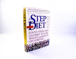 The Step Diet : Count Steps, Not Calories to Lose Weight / 2004, Paperback - £4.31 GBP