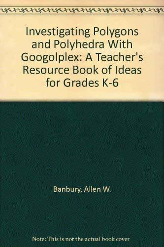 Investigating Polygons and Polyhedra With Googolplex: A Teacher&#39;s Resour... - $4.85