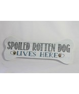 Dog Sign (new) SPOILED ROTTEN DOG LIVES HERE - DOG BONE SHAPED MAGNET - £9.63 GBP