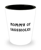 Funny Mommy, Mommy Of Sassholes, Fun Mother&#39;s Day Shot Glass For Mother - £7.79 GBP