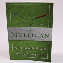 SIGNED The Mulligan A Parable Of Second Chances Paperback By Blanchard Ken VG  - £15.04 GBP