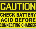 Caution Check Battery Acid Before Charging Sticker Safety Decal Sign D724 - $1.95+