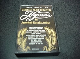 World&#39;s Most Beloved Hymns: America&#39;s Favorite Artists, Vol. 2 [Audio Cassette]  - £4.08 GBP