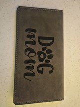 Dog Mom Laser Engraved Leatherette Check Book Cover - $5.80