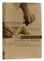 Mark Bittman The Minimalist Cooks At Home Recipes That Give You More Flavor From - £44.21 GBP
