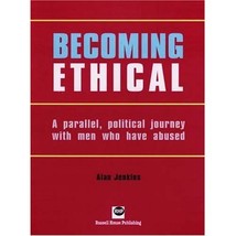 Becoming ethical: a parallel, political journey with men who have abused... - £34.01 GBP