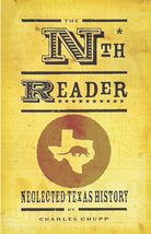The Neglected Texas History Reader [Paperback] Chupp, Charles - $19.55