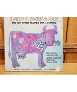 I SAW A PURPLE COW, AND 100 OTHER RECIPES FOR LEARNING By Ann Cole et. a... - $19.14 CAD