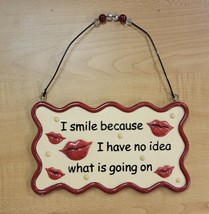 Plaque / Sign Humor &quot;I smile because I have no idea what is going on&quot; Red Cream - £6.65 GBP