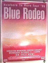 Blue Rodeo Poster Jim Cuddy 1995 Nowhere To Here Tour Kingston 20*14 Inc... - £19.48 GBP