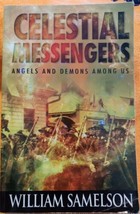 Celestial Messengers Angels and Demons Among Us by William Samelson PB (dbc1) - £8.62 GBP