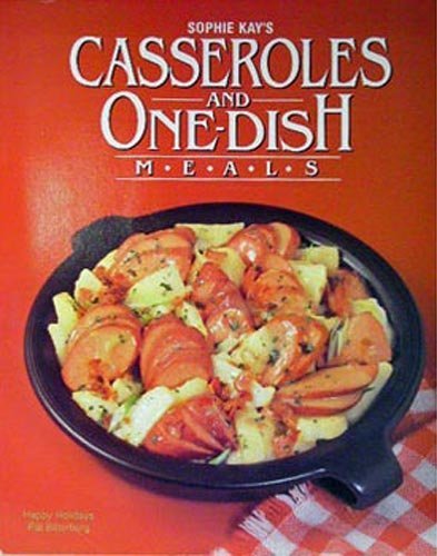 Sophie Kay&#39;s Casseroles and One-Dish Meals Kay, Sophie - $2.49