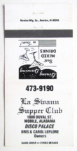 La Swann Supper Club  Mobile, Alabama Restaurant 30 Strike Matchbook Cover Disco - £1.39 GBP