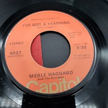 Merle Haggard on Capitol Records I&#39;ve Got a Yearning / Always Wanting You 45 RPM - $2.97