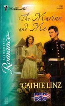 The Marine And Me (Silhouette Romance #1793) by Cathie Linz / 2005 Paperback - £0.88 GBP