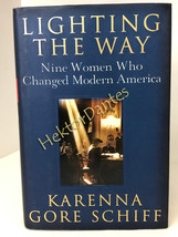 Lighting the Way: Nine Women Who Change by Karenna Gore Schiff (2005, Hardcover) - £9.69 GBP