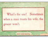 Motto Humor When A Man Trusts His Wife The Grocer Wont Hot Air DB Postca... - $2.63
