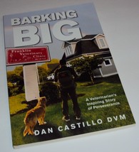 Barking Big: A Veterinarian&#39;s Inspiring Story of Perseverance Dan Castil... - £12.57 GBP