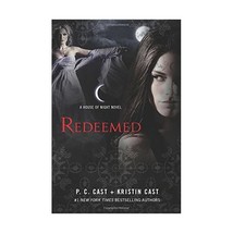 Redeemed: A House of Night Novel Cast, P. C./ Cast, Kristin - £17.94 GBP