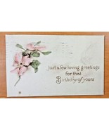 Vintage Postcard Just A Few Loving Greetings For That Birthday Of Yours ... - $104.91 MXN