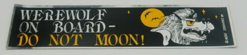 Werewolf on Board - Do Not Moon! Foil Bumper Sticker NEW UNUSED - $2.99
